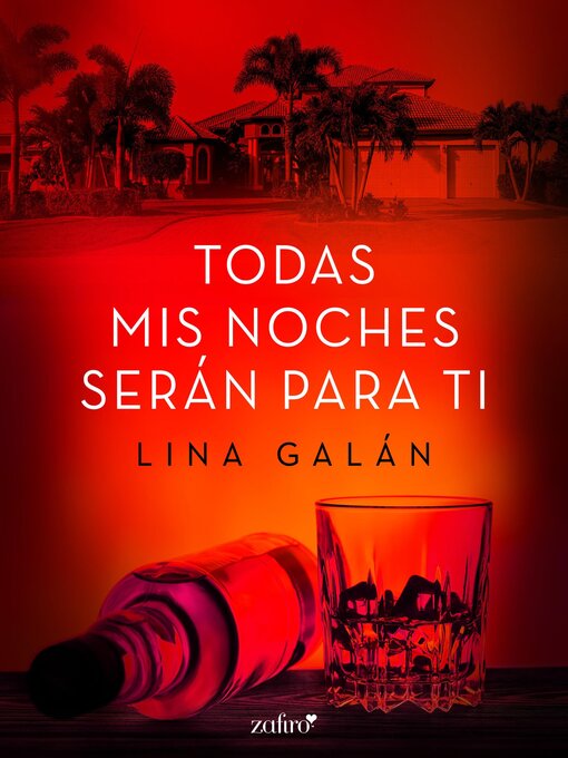 Title details for Todas mis noches serán para ti by Lina Galán - Available